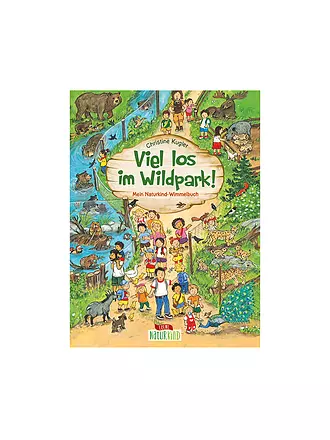 LOEWE VERLAG | Mein Naturkind Wimmelbuch - Viel los im Wildpark! | 